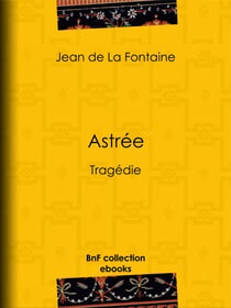 Astrée - Tragédie