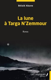 La lune à Targa N' Zemmour - Roman