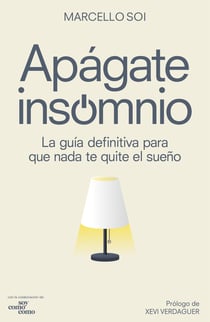 Apágate, insomnio - La guía definitiva para que nada te quite el sueño