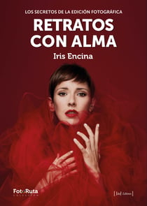 Retratos con alma - Los secretos de la edición fotográfica
