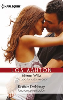 Un apasionado verano - Una dulce sensacion - Los Ashton