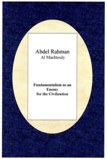 Fundamentalism  as an enemy for the Civilization - The Fundamentalism