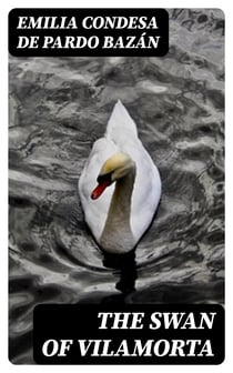 The Swan of Vilamorta