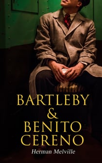 Bartleby & Benito Cereno - American Tales