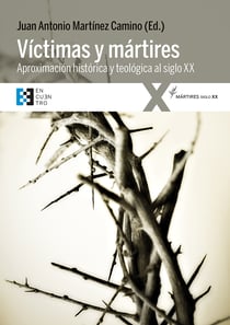 Víctimas y mártires - Aproximación histórica y teológica al siglo XX