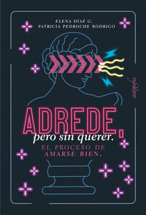 Adrede, pero sin querer - El proceso de amarse bien