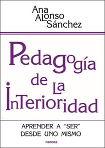 Pedagogía de la interioridad - Aprender a "ser" desde uno mismo