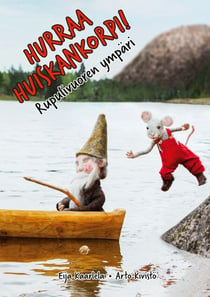 Hurraa Huiskankorpi! - Rupulivuoren ympäri