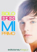 Solo eres mi primo