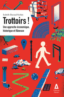 Trottoirs ! - Une approche économique, historique et flâneuse