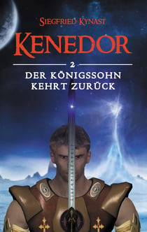 Kenedor - Der Köhnigssohn kehrt zurück