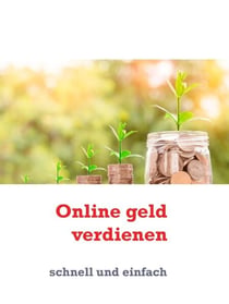 Online Geld verdienen - schnell und einfach