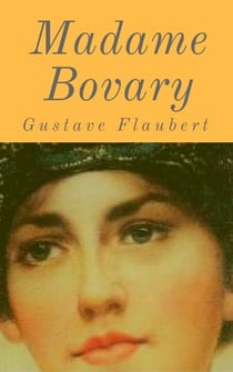 Madame Bovary - Vollständige deutsche Ausgabe