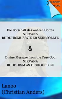 Die Botschaft des wahren Gottes - NIRVANA - Buddhismus wie er sein sollte