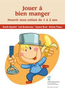 Jouer à bien manger - Nourrir mon enfant de 1 à 2 ans