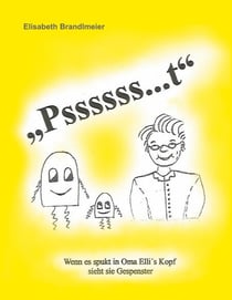 "Pssssss...t" - Wenn es spukt in Oma Elli´s Kopf sieht sie Gespenster