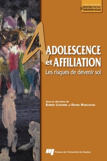 Adolescence et affiliation - Les risques de devenir soi
