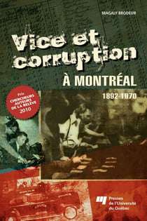 Vice et corruption à Montréal - 1892-1970