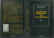 Lyautey, Juin, Mohammed V, fin d'un protectorat - Tome 1