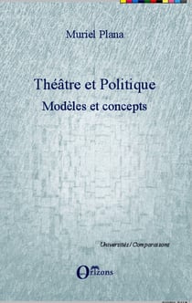 Théâtre et politique - Modèles et concepts