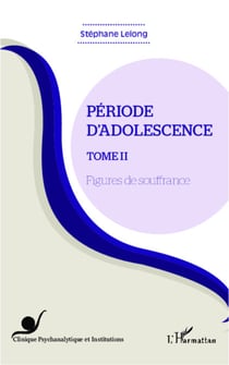 Période d'adolescence (Tome 2) - Figures de souffrance