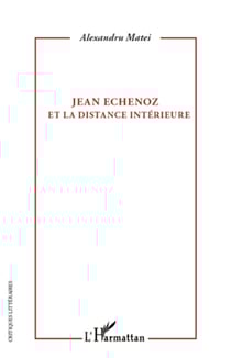 Jean Echenoz et la distance intérieure