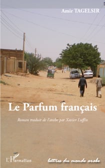 Le parfum français - Roman traduit de l'arabe par Xavier Luffin