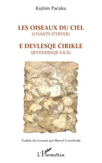 Les oiseaux du ciel (chants d'hiver) - E devlesqe cirikle (jevendesqe gila)