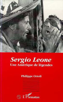 Sergio Leone - Une Amérique de légendes