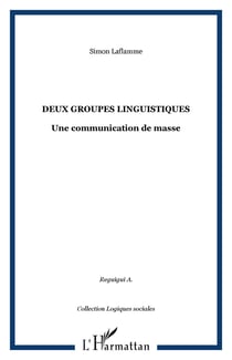 Deux groupes linguistiques - Une communication de masse