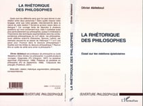 LA RHÉTORIQUE DES PHILOSOPHES - Essai sur les relations épistolaires