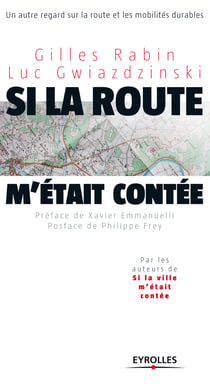 Si la route m'était contée... - Un autre regard sur la route et les mobilités durables