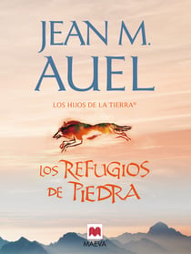 Los refugios de piedra - (LOS HIJOS DE LA TIERRA® 5)