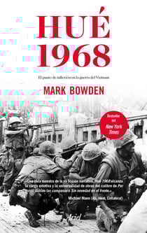 Hué 1968 - El punto de inflexión en la guerra del Vietnam