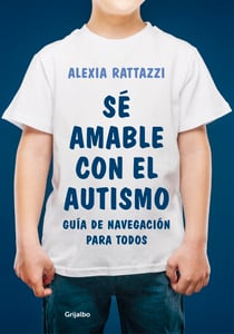Sé amable con el autismo - Manual de navegación para todos
