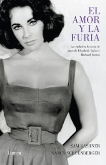 El amor y la furia - La verdadera historia de amor de Elizabeth Taylor y Richard Burton