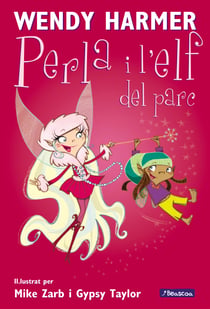 La Perla i l'elf del parc (Col·lecció La Perla)