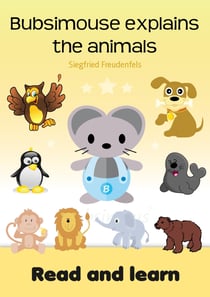Bubsimouse explains the animals - Animal books for kids