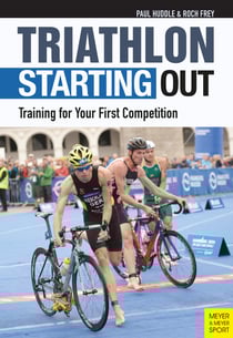 Triathlon: Starting Out - Training for Your First Competition