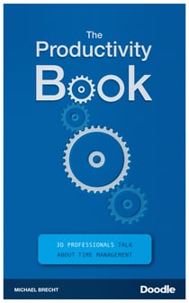 The Productivity Book - 30 Professionals Talk About Time Management