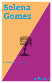 e-Pedia: Selena Gomez - Selena Marie Gomez (born July 22, 1992) is an American actress and singer