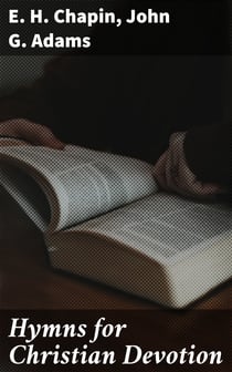 Hymns for Christian Devotion - Especially Adapted to the Universalist Denomination