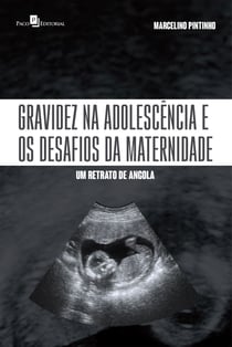 Gravidez na adolescência e os desafios da maternidade - Um retrato de Angola