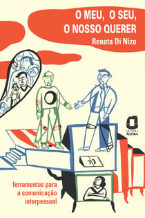 O meu, o seu, o nosso querer - Ferramentas para a comunicação interpessoal