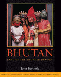 Bhutan - Land of the Thunder Dragon