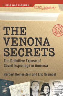 The Venona Secrets - Exposing Soviet Espionage and America's Traitors