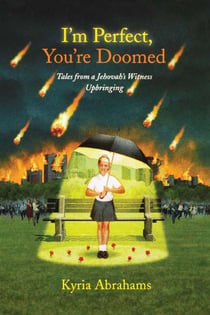 I'm Perfect, You're Doomed - Tales from a Jehovah's Witness Upbringing