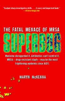 Superbug - The Fatal Menace of MRSA