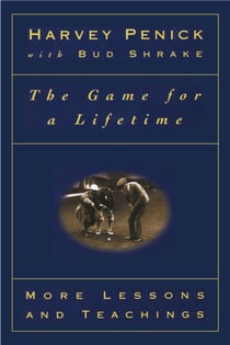 The Game for a Lifetime - More Lessons and Teachings