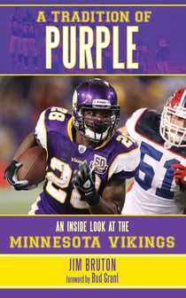 A Tradition of Purple - An Inside Look at the Minnesota Vikings